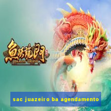 sac juazeiro ba agendamento